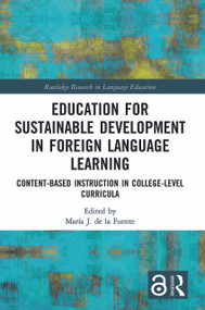 Education for Sustainable Development in Foreign Language Learning (Content-Based Instruction in College-Level Curricula) by María de la Fuente, 9781032131108