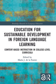 Education for Sustainable Development in Foreign Language Learning (Content-Based Instruction in College-Level Curricula) by María de la Fuente, 9781032131108