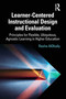 Learner-Centered Instructional Design and Evaluation (Principles for Flexible, Ubiquitous, Agnostic Learning in Higher Education) by Rasha AlOkaily, 9781032328942