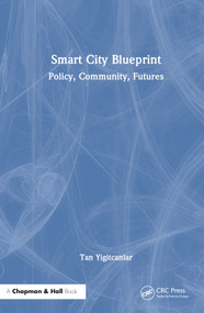 Smart City Blueprint (Policy, Community, Futures) - 9781032517209 by Tan Yigitcanlar, 9781032517209