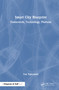 Smart City Blueprint (Framework, Technology, Platform) - 9781032517179 by Tan Yigitcanlar, 9781032517179