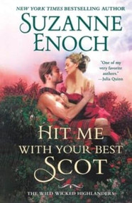 Hit Me With Your Best Scot - 9781250408570 by Suzanne Enoch, 9781250408570
