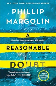 A Reasonable Doubt (A Robin Lockwood Novel) by Phillip Margolin, 9781250408549