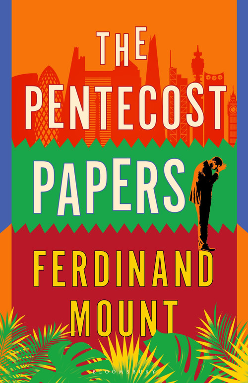 The Pentecost Papers by Ferdinand Mount, 9781526682727