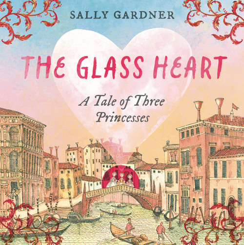 The Glass Heart by Sally Gardner, 9781035912636