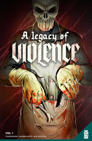 A Legacy of Violence Vol. 1 by Cullen Bunn, Andrea Mutti, Rus Wooton, 9781952303463