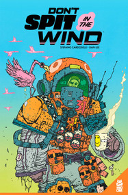 Don't Spit in the Wind by Stefano Cardoselli, Dan Lee, 9781952303708