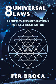 8 Universal Laws (Exercises and Meditations for Self-Realization) by Fer Broca, 9798888502273