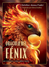 Oráculo del Fénix (Mazo de 44 cartas y un libro guía) (Spanish Edition) by Christine Arana Fader, Elena Dudina, 9798888502853