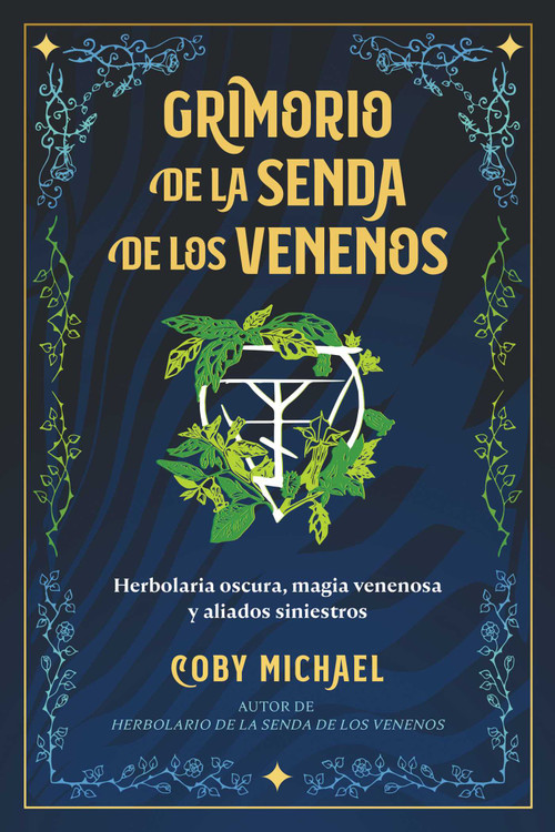 Grimorio de la senda de los venenos (Herbolaria oscura, magia venenosa y aliados siniestros) (Spanish Edition) by Coby Michael, 9798888502938