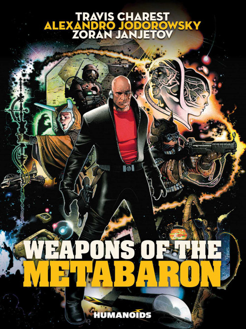 Weapons of the Metabaron by Alejandro Jodorowsky, Travis Charest, Zoran Janjetov, 9781594651632