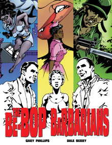 The Be-Bop Barbarians (A Graphic Novel) by Gary Phillips, Dale Berry, 9781681777764
