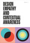Design Empathy and Contextual Awareness (Frames of Reference for the 21st Century Creative) by Li, 9781529438215