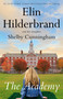 The Academy (A Novel) by Elin Hilderbrand, Shelby Cunningham, 9780316567855