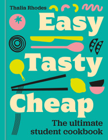 Easy, Tasty, Cheap (The ultimate student cookbook) by Thalia Rhodes, 9780600639176