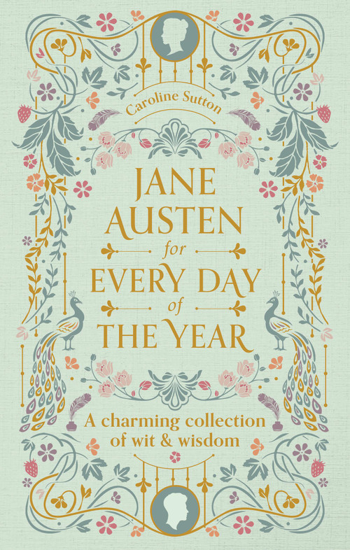 Jane Austen for Every Day of the Year (A Charming Collection of Wit & Wisdom) by Tara Richardson, 9780753735602