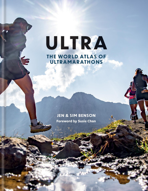 Ultra (The World Atlas of Ultramarathons) by Jen Benson, Sim Benson, 9781788405775