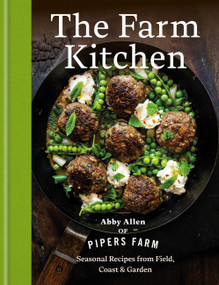 The Farm Kitchen (Seasonal Recipes from Field, Coast and Garden) by Abby Allen, 9781804193075