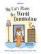 My Cat's Plans for World Domination (Hilarious Ways Your Cat is Cleverer Than You Think) by Sam Hart, 9781837996490