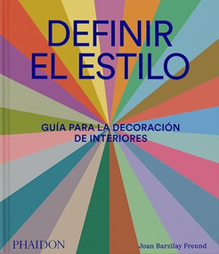 Definir el Estilo (Guía para la Decoración de Interiores ( Defining Style Spanish edition)) by Joan Barzilay Freund, Asad Syrkett, 9781838669775