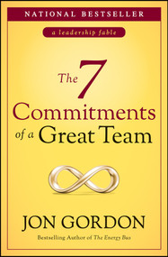 The 7 Commitments of a Great Team by Jon Gordon, 9781119757382
