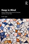 Keep in Mind (Mental Wellness Resources for Everyone and How to Use Them) by Krista Agler, 9781032862330