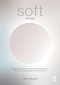Soft Design (Aesthetic Experience at the Intersection of Materials, Technology & Interaction) by Liliana Becerra, 9781032958545
