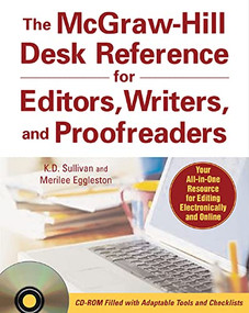 The McGraw-Hill Desk Reference for Editors, Writers, and Proofreaders(Book + CD-Rom) by Merilee Eggleston, K. D. Sullivan, 9780071470001