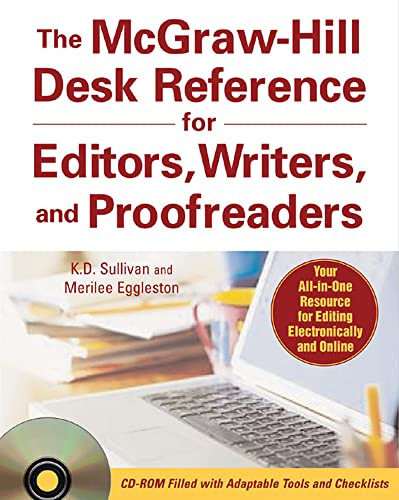 The McGraw-Hill Desk Reference for Editors, Writers, and Proofreaders(Book + CD-Rom) by K. D. Sullivan, Merilee Eggleston, 9780071470001