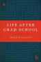 Life After Grad School (Getting From A to B) by Jerald M. Jellison, 9780199734306