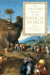 The Oxford History of the Biblical World by Michael D. Coogan, 9780195139372