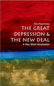 The Great Depression and the New Deal (A Very Short Introduction) by Eric Rauchway, 9780195326345