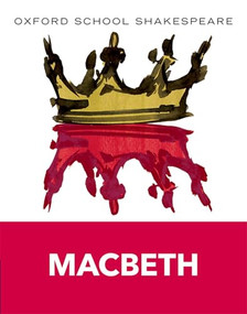 Macbeth (Oxford School Shakespeare) by William Shakespeare, Roma Gill, 9780198324003