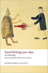 Travel Writing 1700-1830 (An Anthology) by Elizabeth A. Bohls, Ian Duncan, 9780199537525