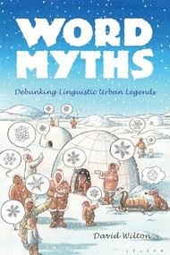 Word Myths (Debunking Linguistic Urban Legends) by David Wilton, 9780195375572