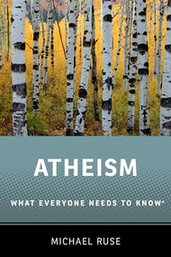 Atheism (What Everyone Needs to Know®) by Michael Ruse, 9780199334582