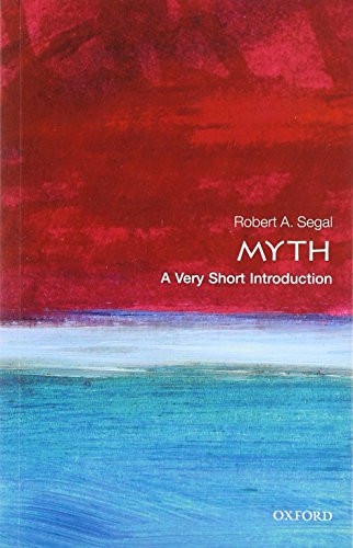 Myth (A Very Short Introduction) by Robert A. Segal, 9780198724704