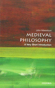 Medieval Philosophy (A Very Short Introduction) by John Marenbon, 9780199663224
