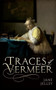 Traces of Vermeer by Jane Jelley, 9780198789727