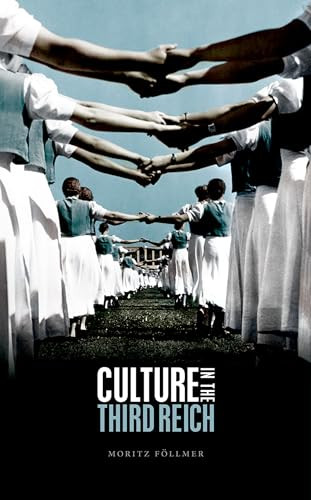 Culture in the Third Reich by Moritz Föllmer, 9780198814603