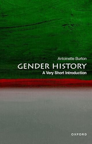 Gender History (A Very Short Introduction) by Antoinette Burton, 9780197587010