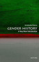 Gender History (A Very Short Introduction) by Antoinette Burton, 9780197587010
