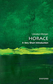 Horace (A Very Short Introduction) by Llewelyn Morgan, 9780192849649