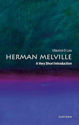 Herman Melville (A Very Short Introduction) by Maurice S. Lee, 9780197753057