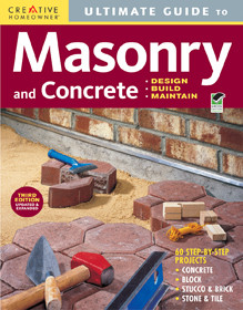 Ultimate Guide: Masonry & Concrete, 3rd Edition (Design, Build, Maintain) by Editors of Creative Homeowner, 9781580114592