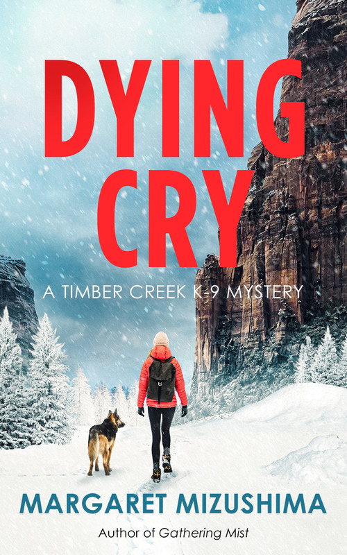 Dying Cry (A Timber Creek K-9 Mystery) by Margaret Mizushima, 9798892421959