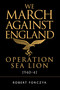 We March Against England (Operation Sea Lion, 1940-41) by Robert Forczyk, 9781472829832
