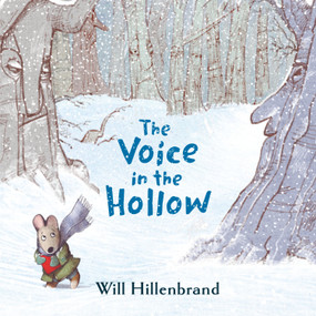 The Voice in the Hollow - 9780823461691 by Will Hillenbrand, 9780823461691
