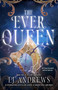 The Ever Queen by LJ Andrews, 9780593955055