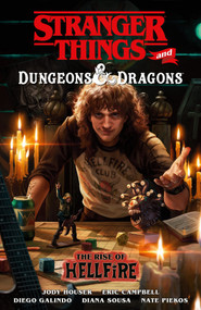 Stranger Things and Dungeons & Dragons: The Rise of Hellfire by Jody Houser, Eric Campbell, Diego Galindo, 9781506737126